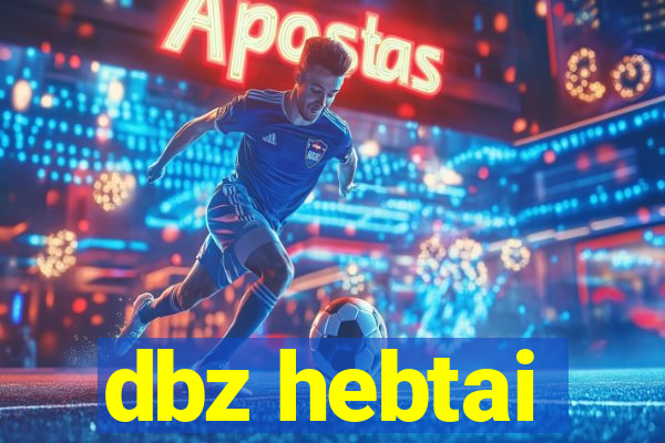 dbz hebtai